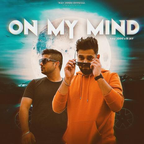 On My Mind ft. B Jay | Boomplay Music