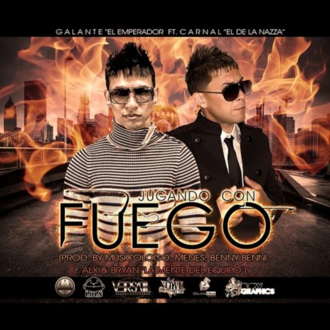 Jugando Con Fuego (feat Carnal El de la Nazza) | Boomplay Music