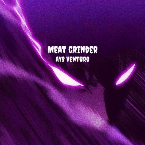 Meat Grinder | Boomplay Music