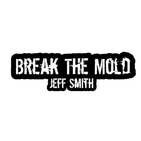 Break The Mold | Boomplay Music