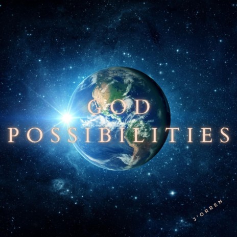 God Possibilities | Boomplay Music