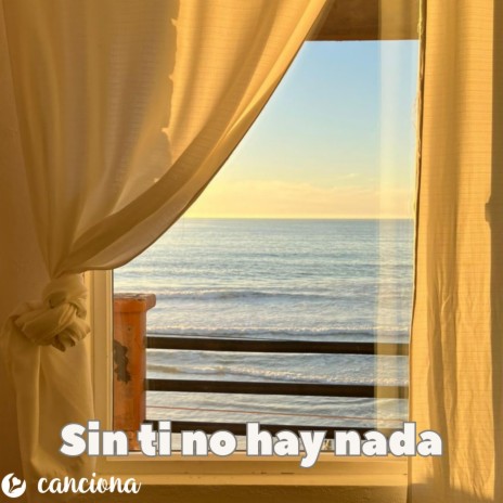 Sin ti no hay nada | Boomplay Music