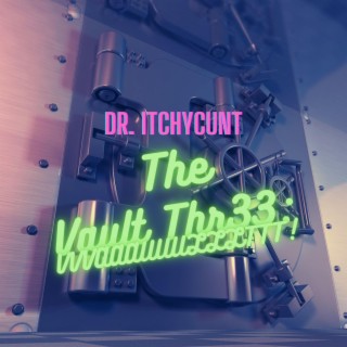 The Vault Thr33: VVVAAAUUULLLTTT!