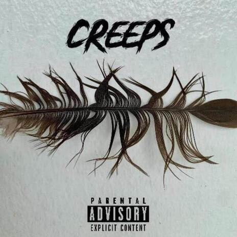 Creeps | Boomplay Music