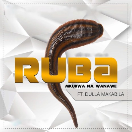 Ruba (feat. Mkubwa Na Wanawe & Dulla Makabila) | Boomplay Music