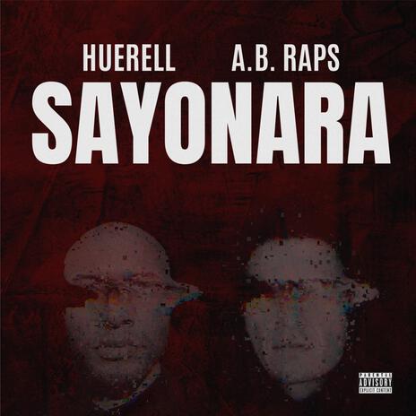 Sayonara ft. A.B. Raps | Boomplay Music