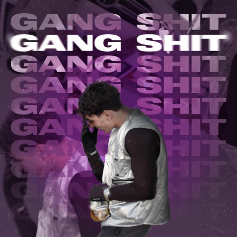 gang shit