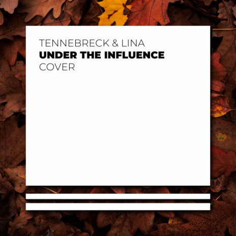 Under the influence ft. LINA | Boomplay Music