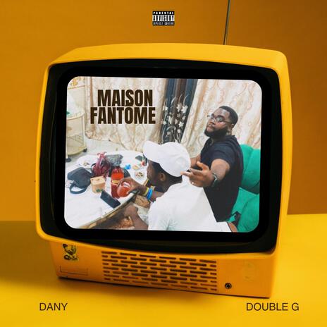 Maison Fantome ft. Double G | Boomplay Music