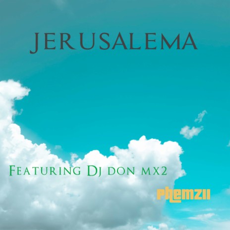 Jerusalema ft. Dj don mx2 | Boomplay Music
