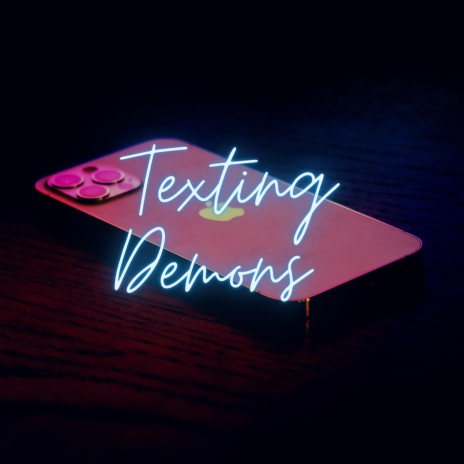 Texting Demons | Boomplay Music
