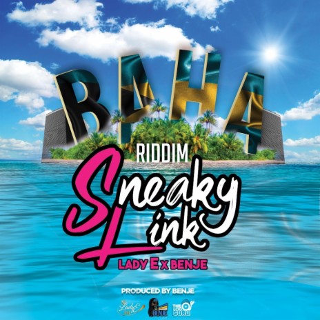 Sneaky Link (Bahar Riddim) ft. Lady E | Boomplay Music