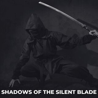 Shadows of the Silent Blade