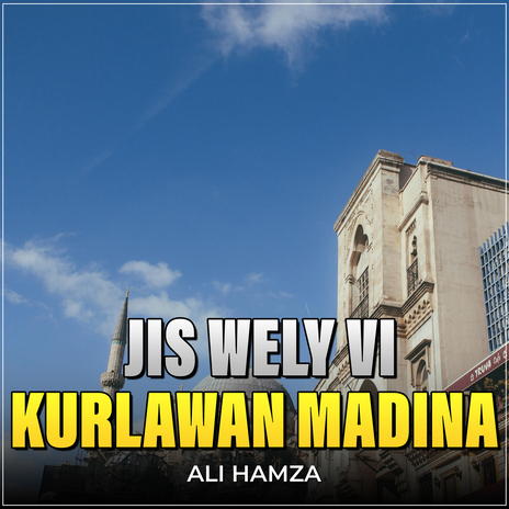 Jis Wely Vi Kurlawan Madina | Boomplay Music