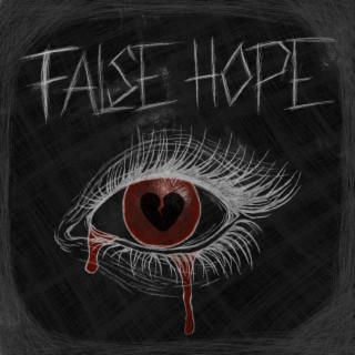 False Hope lyrics | Boomplay Music