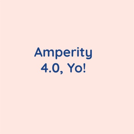 Amperity 4.0, Yo! | Boomplay Music