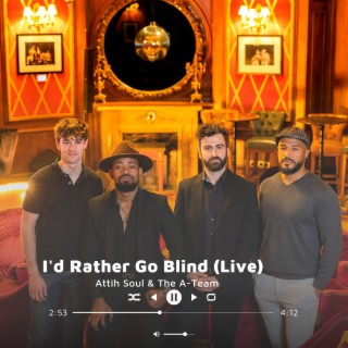I'd Rather Go Blind (Live at RoomTo Studios) | Boomplay Music