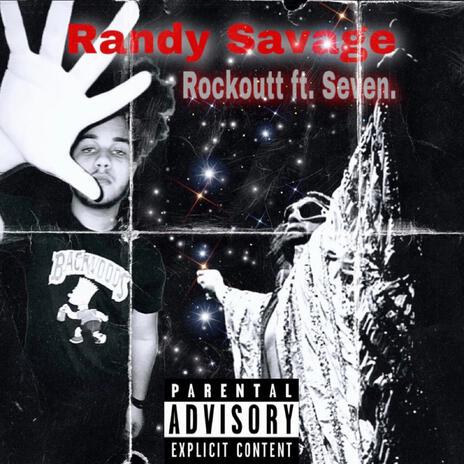 Randy Savage ft. Seven. | Boomplay Music