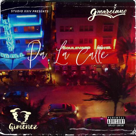 Pa La Calle ft. G Marciano | Boomplay Music