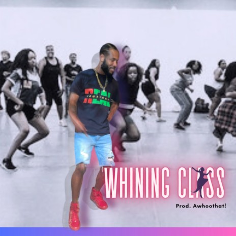 Whining Class | Boomplay Music