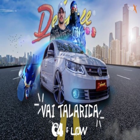 Vai Talarica ft. DJ LOW & G5 Deboxe 🅴 | Boomplay Music