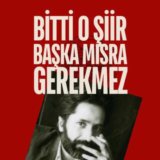 Cahit Zarifoğlu - Bitti O Şiir Başka Mısra Gerekmez