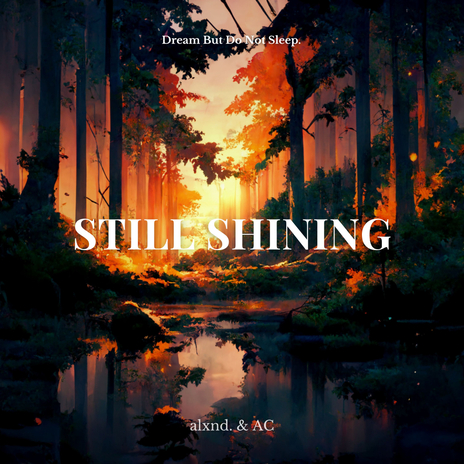 Still Shining ft. AC | Boomplay Music