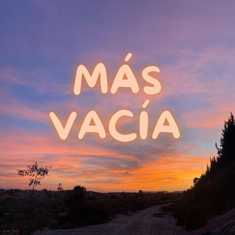 MÁS VACÍA | Boomplay Music