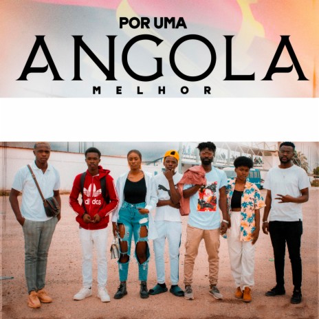 Por uma Angola Melhor | Boomplay Music