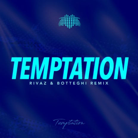 Temptation (Rivaz & Botteghi Radio Edit) | Boomplay Music