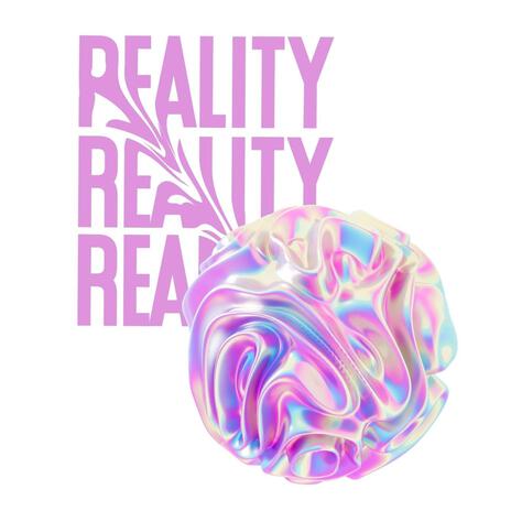 Reality | Boomplay Music