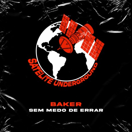 Sem Medo de Errar ft. BAKER | Boomplay Music