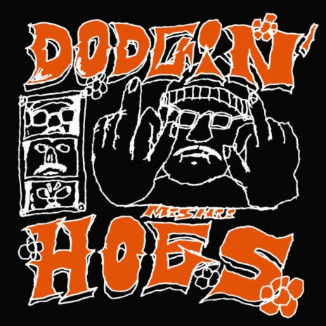 Dodgin' Hoes | Boomplay Music