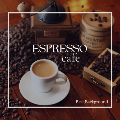 Espresso Cafe | Boomplay Music