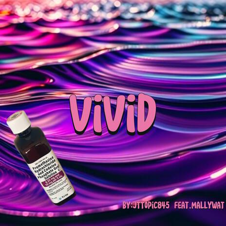 Vivid ft. MallyWat | Boomplay Music