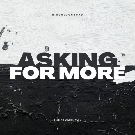 Asking for More (Instrumental) | Boomplay Music