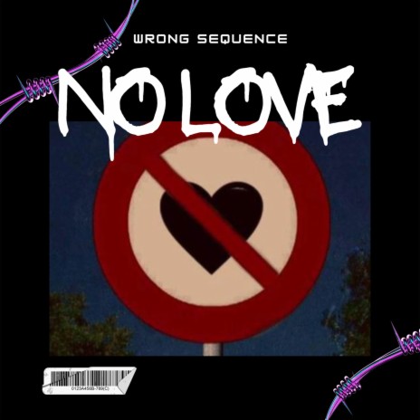 No Love ft. Pi THE MOON SAGE & N4 THE WRONG SEQUENCE gOD | Boomplay Music