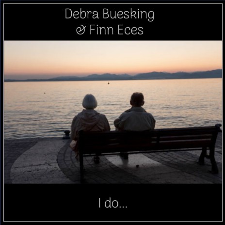 I Do ft. Debra Buesking | Boomplay Music