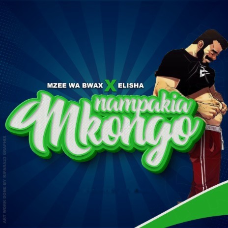 Nampakia Mkongo ft. Dogo Elisha | Boomplay Music
