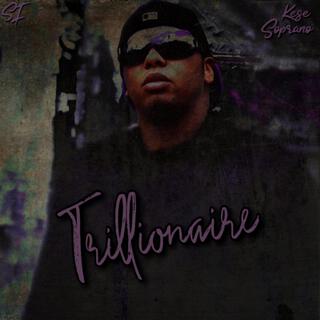 Trillionaire