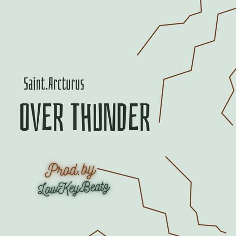 Over Thunder | Boomplay Music