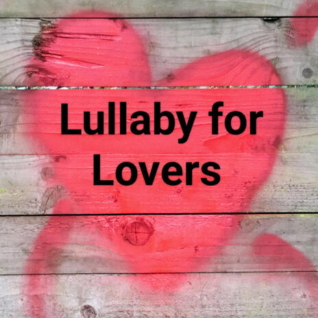 Lullaby for Lovers | Boomplay Music