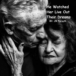 He Watched Her Live Out Their Dreams (Live) lyrics | Boomplay Music