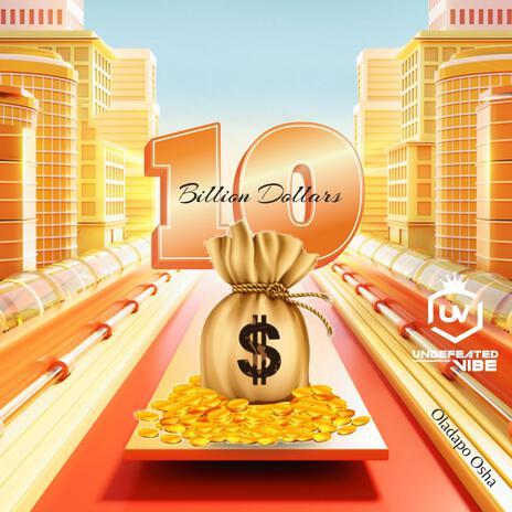 10 BILLION DOLLARS | Boomplay Music