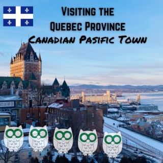 Visiting The Quebec Province