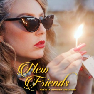 New Friends ft. Rene lyrics | Boomplay Music