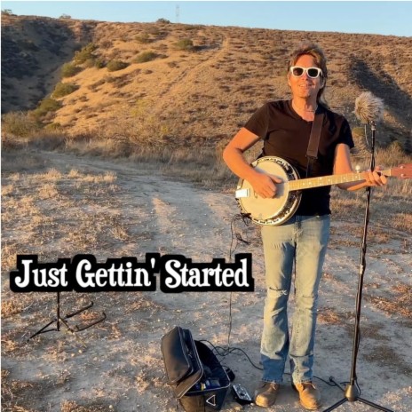 Just Gettin' Started | Boomplay Music