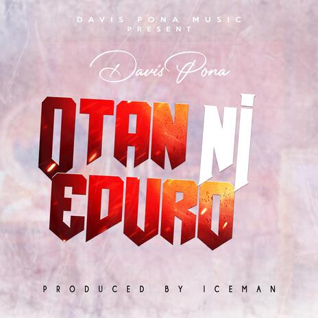 Otan ni eduro | Boomplay Music