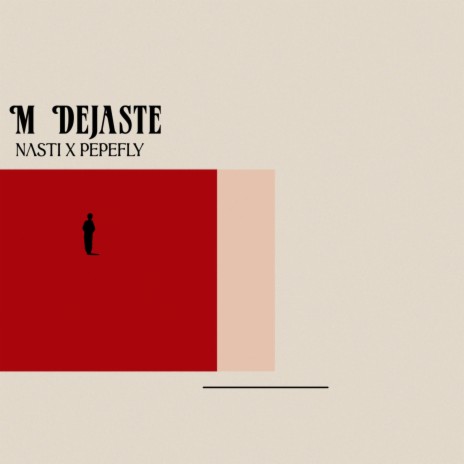 M Dejaste ft. Pepe Fly & barraseba | Boomplay Music