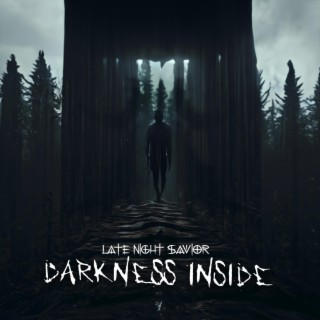 Darkness Inside lyrics | Boomplay Music